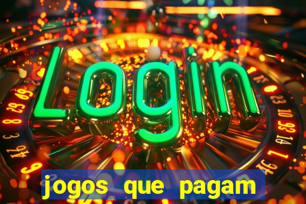 jogos que pagam dinheiro de verdade via pix